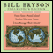 Bill Bryson Collector's Edition: Notes from a Small Island, Neither Here Nor There, and I'm a Stranger Here Myself audio book by Bill Bryson