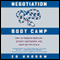 Negotiation Boot Camp: How to Resolve Conflict, Satisfy Customers, and Make Better Deals audio book by Ed Brodow