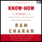Know-How (Unabridged) audio book by Ram Charan