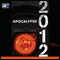 Apocalypse 2012: A Scientific Investigation into Civilization's End (Unabridged)