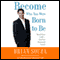 Become Who You Were Born to Be: We All Have a Gift....Have You Discovered Yours? audio book by Brian Souza