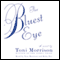The Bluest Eye audio book by Toni Morrison