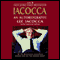 Iacocca: Lee Iacocca Talks about Iacocca The Man, The Legend, and His History-Making Bestseller audio book by Lee Iacocca with William Novak