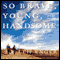 So Brave, Young, and Handsome (Unabridged) audio book by Leif Enger