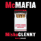 McMafia: A Journey Through the Global Criminal Underworld audio book by Misha Glenny