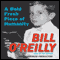 A Bold Fresh Piece of Humanity: A Memoir (Unabridged) audio book by Bill O'Reilly