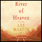 River of Heaven: A Novel (Unabridged) audio book by Lee Martin