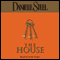 The House audio book by Danielle Steel