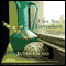I See You Everywhere (Unabridged) audio book by Julia Glass
