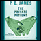 The Private Patient (Unabridged) audio book by P. D. James