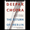 The Return of Merlin audio book by Deepak Chopra