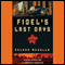 Fidel's Last Days audio book by Roland Merullo