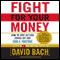 Fight for Your Money audio book by David Bach