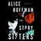 The Story Sisters: A Novel (Unabridged) audio book by Alice Hoffman