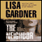 The Neighbor: A Detective D. D. Warren Novel (Unabridged) audio book by Lisa Gardner