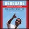 Renegade: The Making of a President audio book by Richard Wolffe