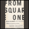 From Square One: A Meditation, with Digressions, on Crosswords audio book by Dean Olsher
