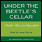 Under the Beetle's Cellar (Unabridged) audio book by Mary Willis Walker