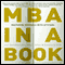 MBA in a Book: Mastering Business with Attitude (Unabridged) audio book by Glenn Rifkin, Victoria Griffith, Joel Kurtzman