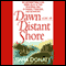Dawn on a Distant Shore (Unabridged) audio book by Sara Donati