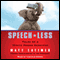 Speech-less: Tales of a White House Survivor audio book by Matthew Latimer