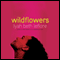 Wildflowers: A Novel (Unabridged) audio book by Lyah Beth LeFlore