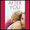 After You (Unabridged) audio book by Julie Buxbaum