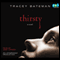 Thirsty: A Novel (Unabridged) audio book by Tracey Bateman