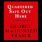 Quartered Safe Out Here: A Recollection of the War in Burma (Unabridged) audio book by George MacDonald Fraser