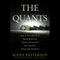 The Quants: How a New Breed of Math Whizzes Conquered Wall Street and Nearly Destroyed It audio book by Scott Patterson