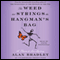 The Weed That Strings the Hangman's Bag: A Flavia de Luce Mystery (Unabridged) audio book by Alan Bradley