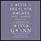 The Devil and Sherlock Holmes: Tales of Murder, Madness, and Obsession (Unabridged) audio book by David Grann