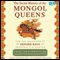The Secret History of the Mongol Queens: How the Daughters of Genghis Khan Rescued His Empire (Unabridged) audio book by Jack Weatherford