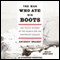 The Man Who Ate His Boots: The Tragic History of the Search for the Northwest Passage (Unabridged)