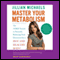 Master Your Metabolism: The 3 Diet Secrets to Naturally Balancing Your Hormones for a Hot and Healthy Body! audio book by Jillian Michaels, Mariska van Aalst