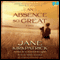 An Absence So Great: A Novel (Unabridged) audio book by Jane Kirkpatrick