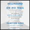 Hellhound on His Trail: The Stalking of Martin Luther King, Jr. and the International Hunt for His Assassin (Unabridged) audio book by Hampton Sides