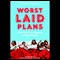 Worst Laid Plans: At the Upright Citizens Brigade Theatre