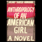 Anthropology of an American Girl: A Novel (Unabridged) audio book by Hilary Thayer Hamann