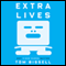 Extra Lives: Why Video Games Matter (Unabridged) audio book by Tom Bissell