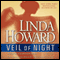 Veil of Night: A Novel (Unabridged) audio book by Linda Howard