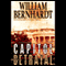 Capitol Betrayal: A Novel (Unabridged) audio book by William Bernhardt
