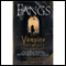 Fangs: The Vampire Archives, Volume 2 (Unabridged) audio book by Otto Penzler (editor), Kim Newman (foreword), Clive Barker, Anne Rice, Arthur Conan Doyle