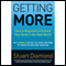 Getting More: How to Negotiate to Achieve Your Goals in the Real World (Unabridged) audio book by Stuart Diamond