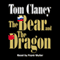 The Bear and the Dragon (Unabridged) audio book by Tom Clancy