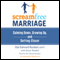 ScreamFree Marriage: Calming Down, Growing Up, and Getting Closer (Unabridged) audio book by Hal Edward Runkel, Jenny Runkel