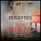 Deadly Ties: A Novel (Unabridged) audio book by Vicki Hinze