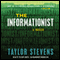 The Informationist: A Vanessa Michael Munroe Novel, Book 1 (Unabridged) audio book by Taylor Stevens