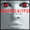 Robopocalypse: A Novel (Unabridged) audio book by Daniel H. Wilson