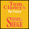 State of Siege: Tom Clancy's Op-Center #6 (Unabridged) audio book by Tom Clancy, Steve Pieczenik, Jeff Rovin